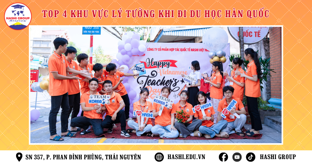 TOP 4 KHU VỰC LÝ TƯỞNG KHI ĐI DU HỌC HÀN QUỐC